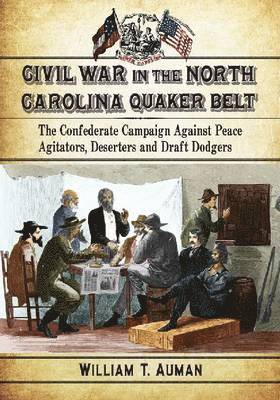bokomslag Civil War in the North Carolina Quaker Belt