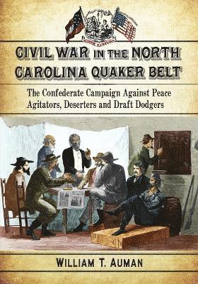 bokomslag Civil War in the North Carolina Quaker Belt