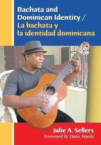 bokomslag Bachata and Dominican Identity / La bachata y la identidad dominicana