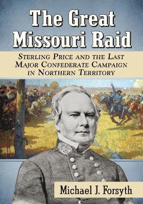 bokomslag The Great Missouri Raid