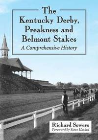 bokomslag The Kentucky Derby, Preakness and Belmont Stakes