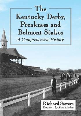 bokomslag The Kentucky Derby, Preakness and Belmont Stakes