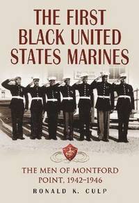 bokomslag The First Black United States Marines