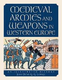 bokomslag Medieval Armies and Weapons in Western Europe