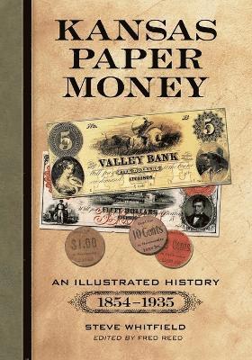 Steve Whitfield - Kansas Paper Money, Häftad