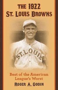 bokomslag The 1922 St. Louis Browns