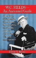 bokomslag W.C. Fields--An Annotated Guide