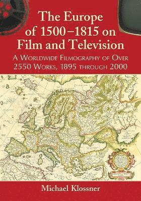 Michael Klossner - Europe of 1500-1815 on Film and Television, Häftad