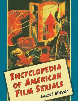 Encyclopedia of American Film Serials 1