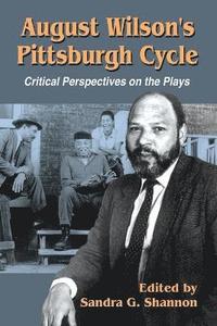 bokomslag August Wilson's Pittsburgh Cycle