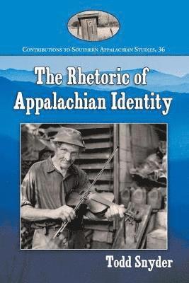 bokomslag The Rhetoric of Appalachian Identity