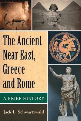 The Ancient Near East, Greece and Rome 1
