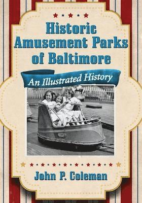 bokomslag Historic Amusement Parks of Baltimore