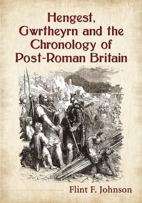 Hengest, Gwrtheyrn and the Chronology of Post-Roman Britain 1