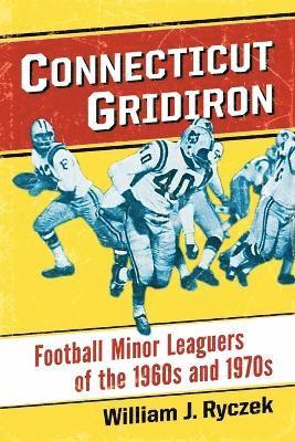 William J. Ryczek - Connecticut Gridiron, Häftad