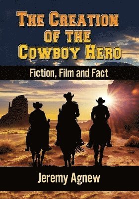 Creation of the Cowboy Hero