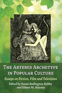 bokomslag The Artemis Archetype in Popular Culture