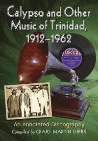 bokomslag Calypso and Other Music of Trinidad, 1912-1962