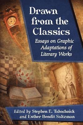 Stephen E. Tabachnick, Esther Bendit Saltzman - Drawn from the Classics, Häftad