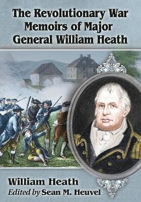 bokomslag Revolutionary War Memoirs of Major General William Heath