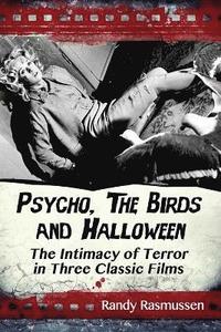 bokomslag Psycho, The Birds and Halloween