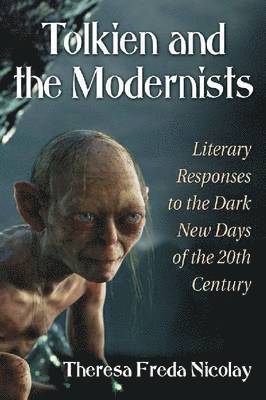 Theresa Freda Nicolay - Tolkien and the Modernists, Häftad