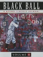 bokomslag Black Ball: A Negro Leagues Journal, Vol. 8