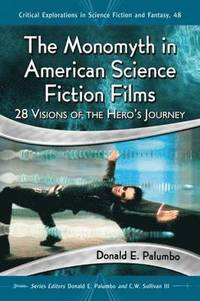 bokomslag The Monomyth in American Science Fiction Films