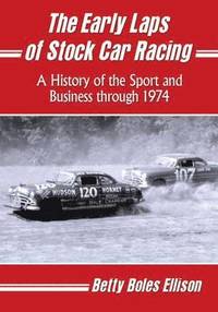 bokomslag The Early Laps of Stock Car Racing