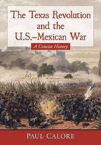 bokomslag The Texas Revolution and the U.S.-Mexican War