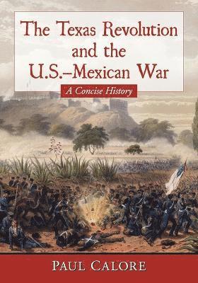 bokomslag The Texas Revolution and the U.S.-Mexican War