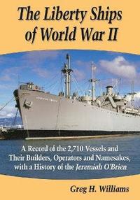 bokomslag The Liberty Ships of World War II