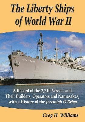 Greg H. Williams - Liberty Ships of World War II, Häftad