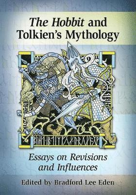 Bradford Lee Eden - Hobbit and Tolkien's Mythology, Häftad