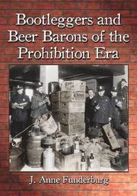 bokomslag Bootleggers and Beer Barons of the Prohibition Era
