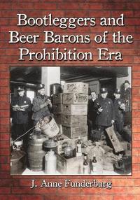 bokomslag Bootleggers and Beer Barons of the Prohibition Era