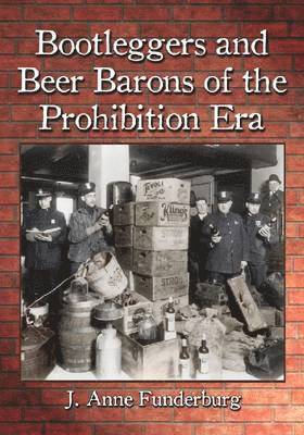 Bootleggers and Beer Barons of the Prohibition Era 1