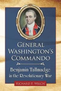 bokomslag General Washington's Commando