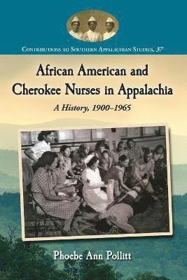 African American and Cherokee Nurses in Appalachia 1