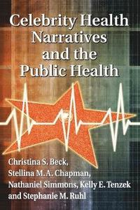 bokomslag Celebrity Health Narratives and the Public Health