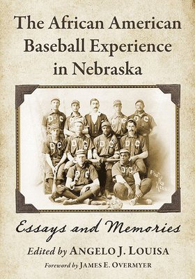 Angelo J. Louisa - African American Baseball Experience in Nebraska, Häftad