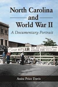 bokomslag North Carolina and World War II