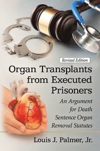 bokomslag Organ Transplants from Executed Prisoners