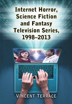Internet Horror, Science Fiction and Fantasy Television Series, 1998-2013 1