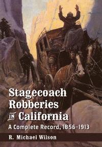 bokomslag Stagecoach Robberies in California
