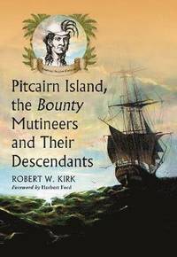 bokomslag Pitcairn Island, the Bounty Mutineers and Their Descendants
