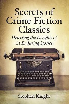 Stephen Knight - Secrets of Crime Fiction Classics, Häftad
