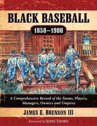 bokomslag Black Baseball, 1858-1900