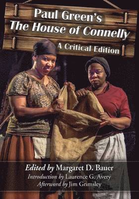 Paul Green, Margaret D. Bauer - Paul Green's The House of Connelly, Häftad
