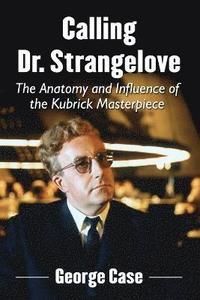 bokomslag Calling Dr. Strangelove